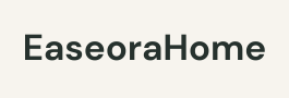 Easeora Home